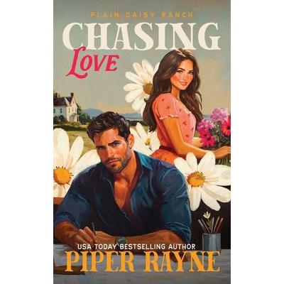 Chasing Love, Taschenbuch von Piper Rayne, Piper Rayne, Inc.
