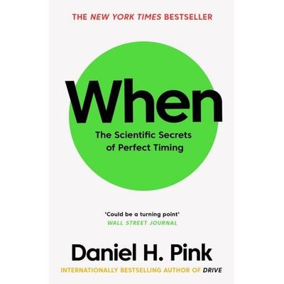 When, Taschenbuch von Daniel H. Pink, Canongate Books Ltd., 978-1-78211-991-3