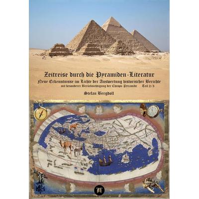 Zeitreise durch die Pyramiden-Literatur, Taschenbuch von Stefan Bergdoll, Tredition, 978-3-347-69606-8