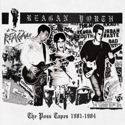 The Poss Tapes - 1981-1984 - Reagan Youth, CD