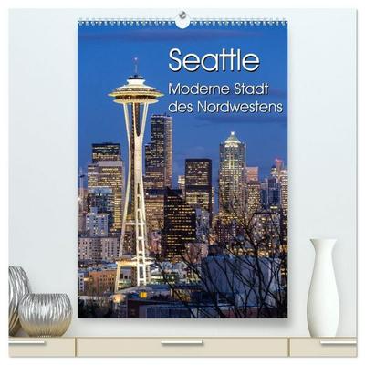 Seattle - Moderne Stadt des Nordwestens (hochwertiger Premium Wandkalender 2027 DIN A2 hoch), Kunstdruck in Hochglanz