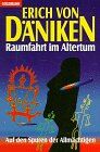 Däniken, Erich von - Raumfahrt im Altertum. Auf den Spuren der Allmächtigen - Preis vom 06.10.2026 07:26:00 h