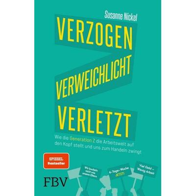 Verzogen, verweichlicht, verletzt, Taschenbuch von Susanne Nickel, Finanzbuch Verlag, 978-3-95972-779-2