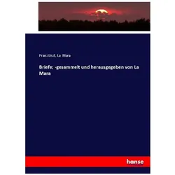 Briefe -gesammelt und herausgegeben von La Mara, Fachbücher von La Mara, Franz Liszt