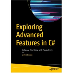 Exploring Advanced Features in C# 7, Fachbücher von Dirk Strauss