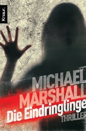 Michael Marshall - Die Eindringlinge: Thriller - Preis vom 09.10.2026 07:28:09 h