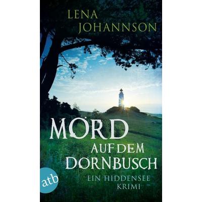 Mord auf dem Dornbusch / Conny Lorenz Band 2, Taschenbuch von Lena Johannson, Aufbau TB