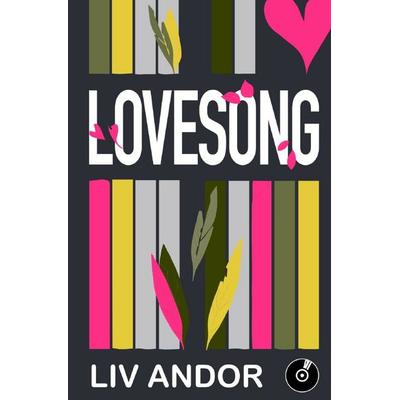 Lovesong, Taschenbuch von Liv Andor, Epubli, 978-3-8190-6417-3