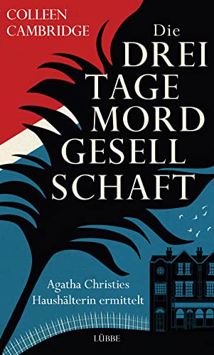 Colleen Cambridge - Die Dreitagemordgesellschaft: Agatha Christies Haushälterin ermittelt. Kriminalroman - Preis vom 19.10.2026 19:33:35 h