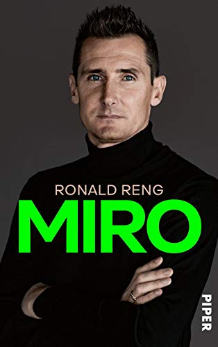 Ronald Reng - Miro: Die offizielle Biografie von Miroslav Klose - Preis vom 19.10.2026 19:33:35 h