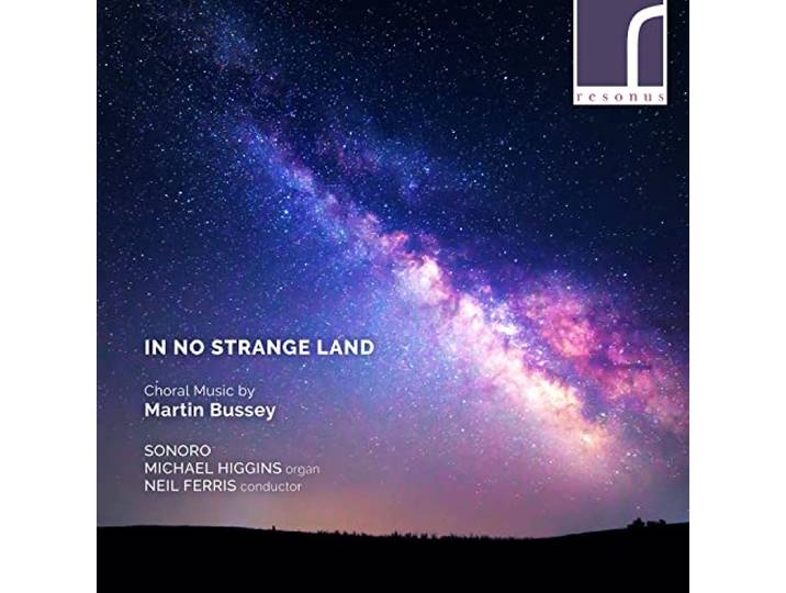 Sonoro Neil Ferris Michael Higgins - In No Strange Land Choral Music By