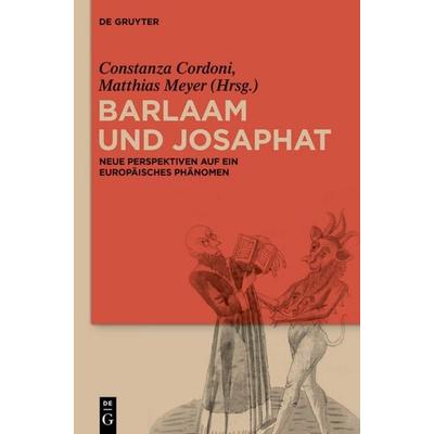 Barlaam und Josaphat, Gebundene Ausgabe von , De Gruyter, 978-3-11-034327-4