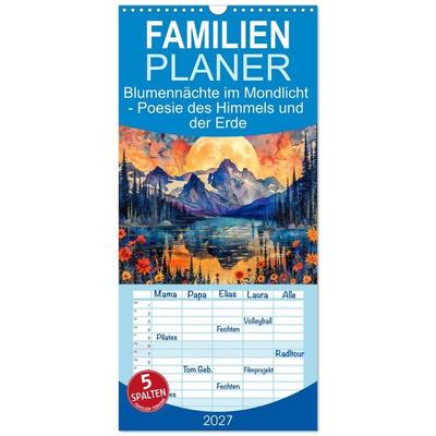 Familienplaner 2027 - Blumennächte im Mondlicht - Poesie des Himmels und der Erde mit 5 Spalten (Wandkalender, 21 x 45 cm) CALVENDO