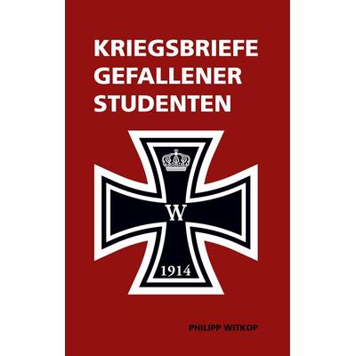 Kriegsbriefe gefallener Studenten, Gebundene Ausgabe von Philipp Witkop, BoD – Books on Demand, 978-3-7528-0334-1