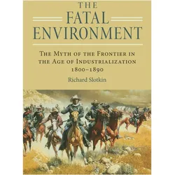 Fatal Environment, Sachbücher von Richard Slotkin