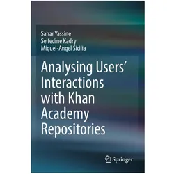 Analysing Users' Interactions with Khan Academy Repositories, Fachbücher von Seifedine Kadry, Sahar Yassine, Miguel-Ángel Sicilia