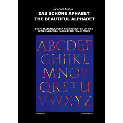 Das schöne Alphabet The beautiful Alphabet, Gebundene Ausgabe von Johannes Muess, BoD – Books on Demand, 978-3-696-39221-5