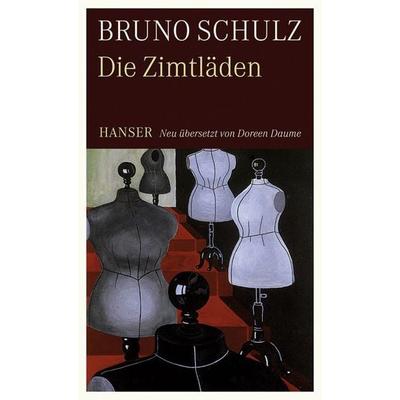 Die Zimtläden, Gebundene Ausgabe von Bruno Schulz, Carl Hanser, 978-3-446-23003-3