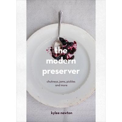 The Modern Preserver, Gebundene Ausgabe von Kylee Newton, KNV Besorgung, 978-0-224-10116-5