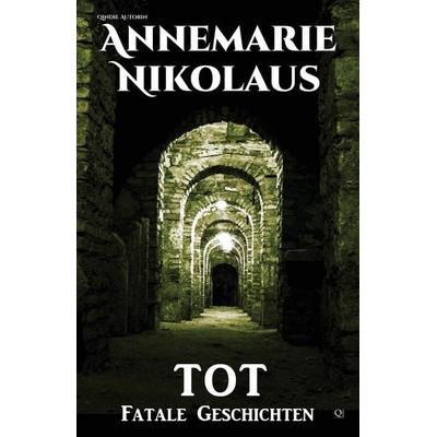 Nikolaus, A: Tot, Taschenbuch von Annemarie Nikolaus, Annemarie Nikolaus, 978-2-902412-58-7