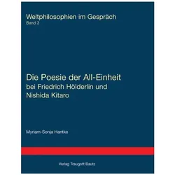 Die Poesie der All-Einheit bei Friedrich Hölderlin und Nishida Kitarō, Fachbücher