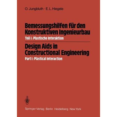 Bemessungshilfen für den Konstruktiven Ingenieurbau / Design Aids in Constructional Engineering, Taschenbuch von Otto Jungbluth,E.L. Hiegele, Springer