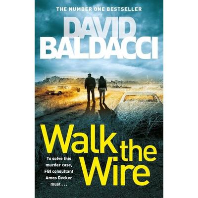 Walk the Wire, Taschenbuch von David Baldacci, Pan Macmillan