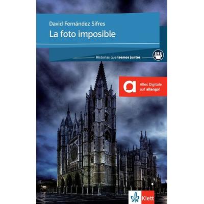 La foto imposible, Taschenbuch von David Fernández Sifres, Klett Sprachen GmbH