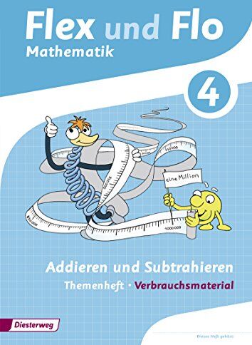 Flex und Flo - Ausgabe 2014: Themenheft Addieren und Subtrahieren 4: Verbrauchsmaterial - Preis vom 30.09.2026 09:01:18 h