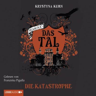 Das Tal. Die Katastrophe - Krystyna Kuhn, Audio, 9783838766829