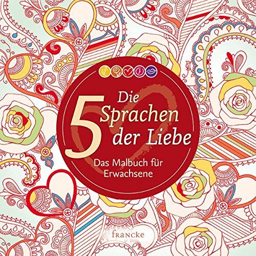 Gary Chapman - Die 5 Sprachen der Liebe: Das Malbuch für Erwachsene - Preis vom 11.10.2026 03:10:56 h