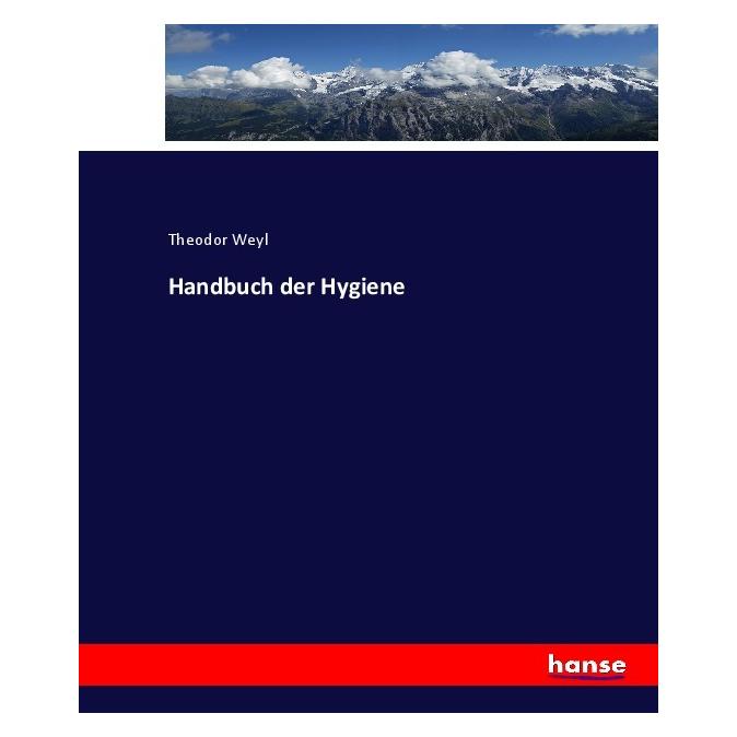 Hansebooks Handbuch der Hygiene (Deutsch, Softcover, Theodor Weyl) (55921731)