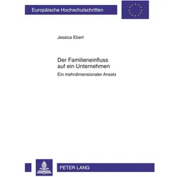 Der Familieneinfluss auf ein Unternehmen, Fachbücher von Jessica Ebert