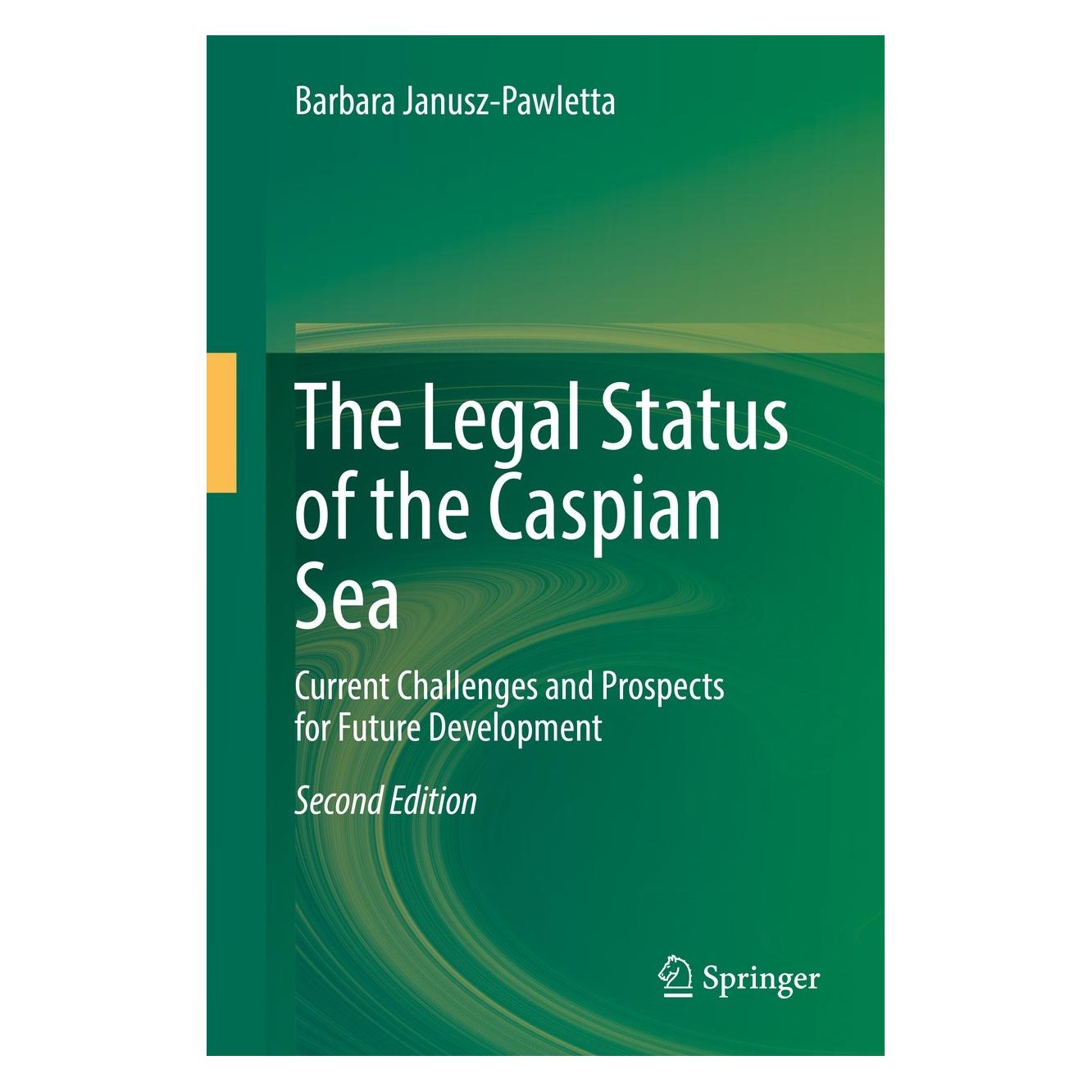 Springer The Legal Status of the Caspian Sea (Englisch, Hardcover, Barbara Janusz-Pawletta) (9783662635391)