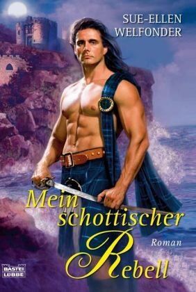 Sue-Ellen Welfonder - Mein schottischer Rebell - Preis vom 01.10.2026 17:08:56 h