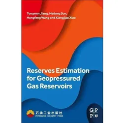 Reserves Estimation for Geopressured Gas Reservoirs, Fachbücher von Tongwen Jiang, Hedong Sun, Hongfeng Wang, Xiangjiao Xiao