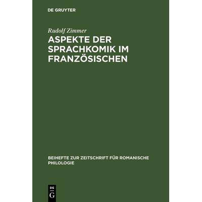Aspekte der Sprachkomik im Französischen, Gebundene Ausgabe von Rudolf Zimmer, De Gruyter, 978-3-484-52033-2
