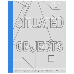 Situated Objects, Fachbücher von Helen Thomas, Jess Vassallo, Stanley T. Allen, Scott Benedict