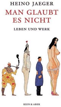 Heino Jaeger - Man glaubt es nicht: Leben und Werk - Preis vom 04.10.2026 03:51:26 h