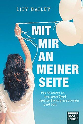 Lily Bailey - Mit mir an meiner Seite: Die Stimme in meinem Kopf, meine Zwangsneurosen und ich - Preis vom 11.10.2026 03:10:56 h