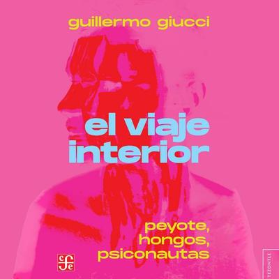 El viaje interior - Guillermo Giucci, Audio, 9789877196535