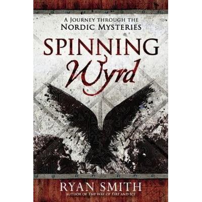 Spinning Wyrd, Taschenbuch von Ryan Smith, Pan macmillan Ltd., 978-0-7387-6985-1