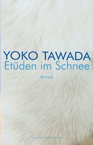 Yoko Tawada - Etüden im Schnee: Roman - Preis vom 07.10.2026 11:45:10 h