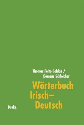 Caldas, Thomas Feito - Wörterbuch Irisch-Deutsch: Mit einem deutsch-irischen Wortindex - Preis vom 30.09.2026 22:30:23 h