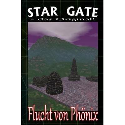 STAR GATE - das Original / STAR GATE 002: Flucht von Phönix, Taschenbuch von Wilfried A. Hary, Epubli, 978-3-7485-2661-2