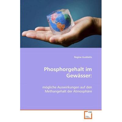 Guddatis Regine: Phosphorgehalt im Gewässer:, Taschenbuch von Regine Guddatis, VDM, 978-3-639-07146-7