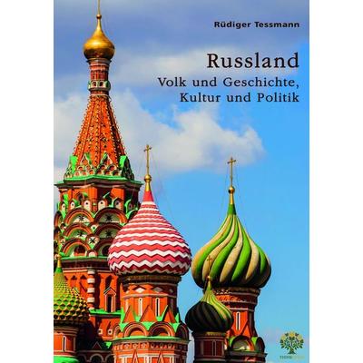 Russland. Volk und Geschichte, Kultur und Politik, Taschenbuch von Rüdiger Tessmann, GRIN, 978-3-389-15785-5