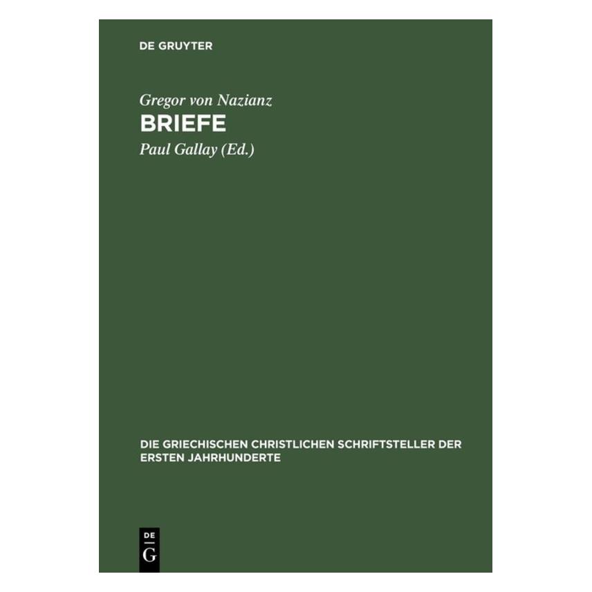 De Gruyter Gregor von Nazianz:Briefe (Deutsch, Hardcover, Gregor von Nazianz) (67766846)