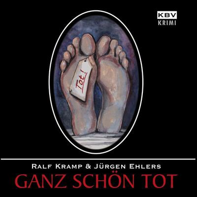 Ganz schön tot - Ralf Kramp,Jürgen Ehlers, Audio, 4250252364993