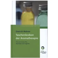 Taschenlexikon der Aromatherapie, Fachbücher von Dietrich Wabner